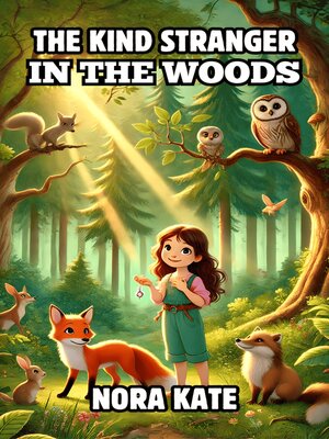 cover image of The Kind Stranger in the Woods